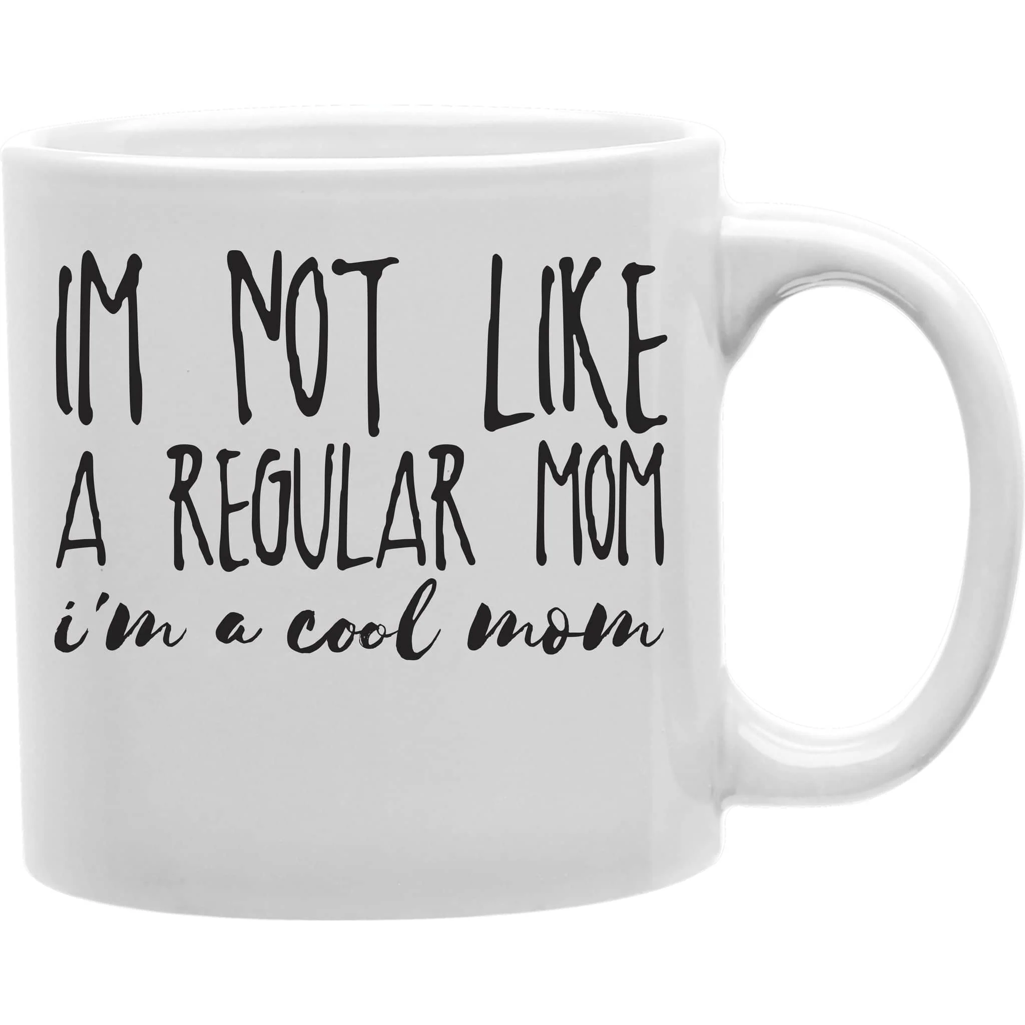 Healthy Imaginarium Goods I'M Not Like A Regular Mom I'M A Cool Mom Mug Coffee And Tea Ceramic Mug Soft