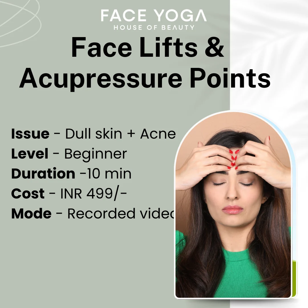 Efficient Face Acupressure Face Lifts with Face Yoga Pre recorded Fine Crafted