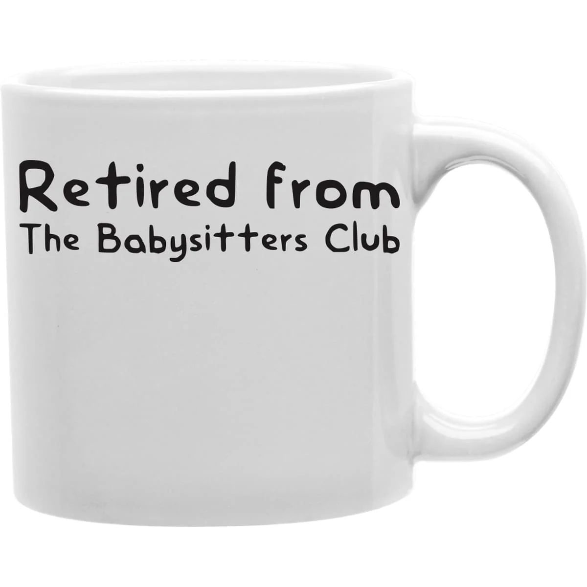 Expertly Made Imaginarium Goods Retired From The Babysitters Club Mug Coffee And Tea Ceramic Mug Fashionable